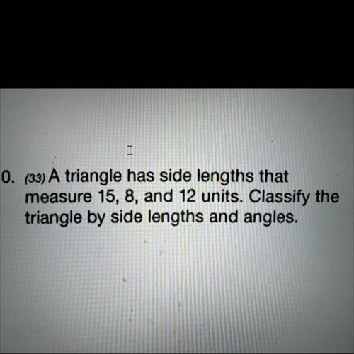 Classify the triangle by side lengths and angles