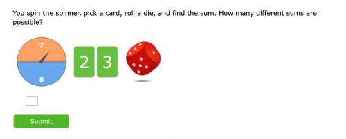 You spin the spinner, pick a card, roll a die, and find the sum. How many different sums are possib
