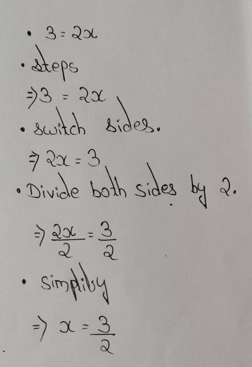 3=2xSolve this equation.Then verify IT.