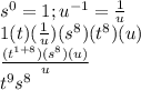 s^{0} = 1; u^{-1} = \frac{1}{u}  \\1(t)(\frac{1}{u})(s^{8})(t^{8})(u)\\\frac{(t^{1+8})(s^{8})(u)}{u}\\t^{9}s^{8}