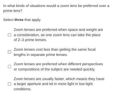 In what kinds of situations would a zoom lens be preferred over a prime lens?