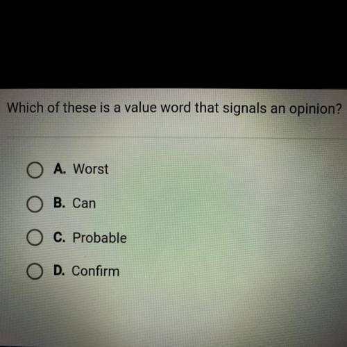 Which of these is a value word that signals an opinion?