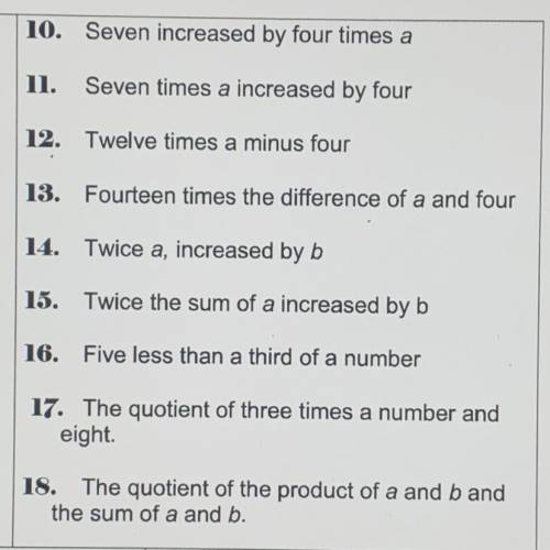 Translate each verbal expression into an algebraic expression.

10. Seven increased by four times