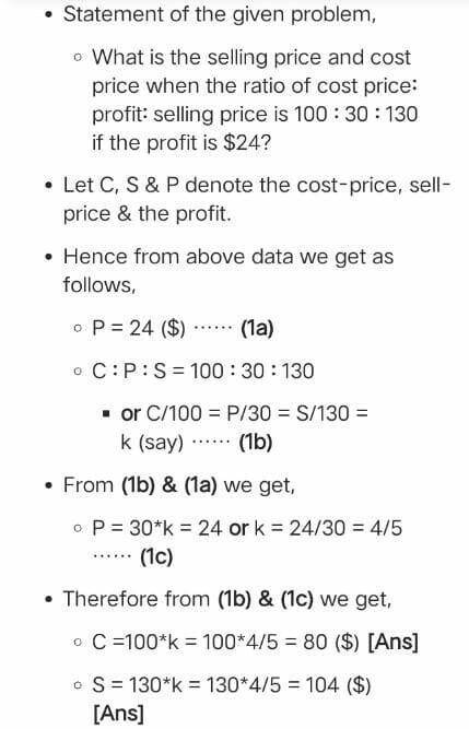 The ratio cost proce profit is 100:30:130 if the profit is $24 what is the selling price

If answer