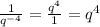\frac{1}{q^{-4}} = \frac{q^4}{1} = q^4