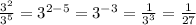 \frac{3^2}{3^5} = 3^{2-5} = 3^{-3} = \frac{1}{3^3} = \frac{1}{27}
