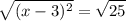 \displaystyle \large{\sqrt{(x-3)^2}=\sqrt{25}}
