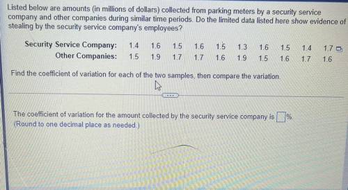Listed below are amounts (in millions of dollars) collected from parking meters by a security servi