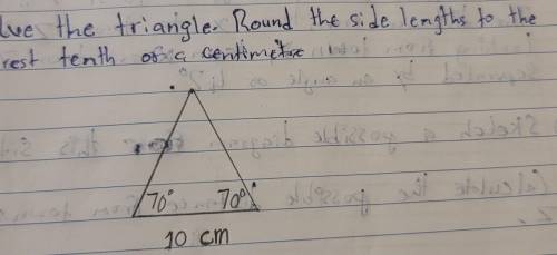 Solve the triangle. Round the side lengths to the nearest tenth of a centimeter.