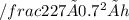 /frac{22}{7}×0.7^2×h