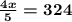 \boldsymbol{\frac{4x}{5} = 324}