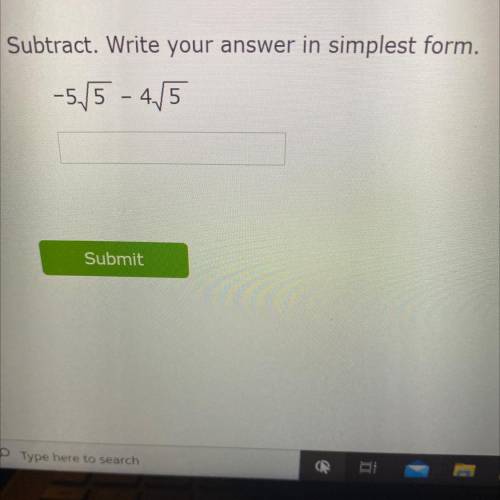 Subtract. Write your answer in simplest form. -5√5 -4/5