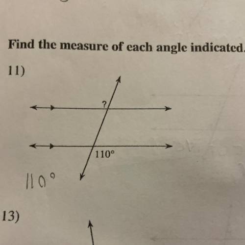 Find the measure of each angle indicated.
11)
?
110°
1109