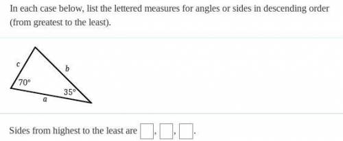 I need help please! In each case below, list the lettered measures for angles or sides in descendin