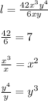 l=\frac{42x^{3}y^{4}}{6xy}\\\\\frac{42}{6}=7\\\\ \frac{x^{3}}{x}=x^{2}\\\\\frac{y^{4}}{y}=y^{3}