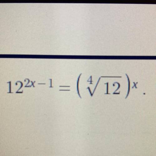 4.
12^2x-1 = (V 12)^x
15points