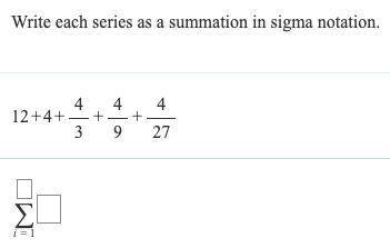 Write each series as a summation in sigma notation