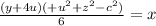 \frac{({y+4u})(+u^{2}+z^{2}-c^{2})}{6} =x