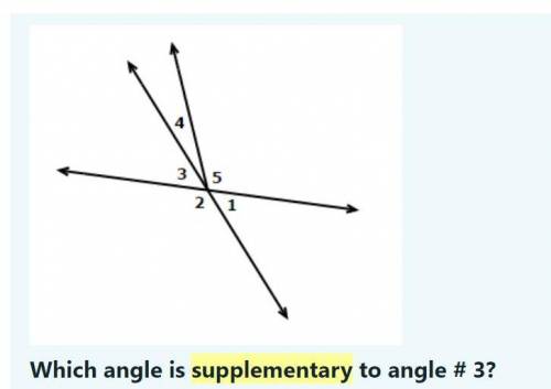 Which angle is supplementary to angle # 3?