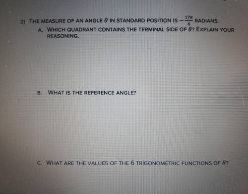 Plz help me

THE MEASURE OF AN ANGLE IN STANDARD POSITION IS RADIANS. 6A. WHICH QUADRANT CONTAINS