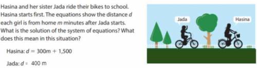 hasina and her sister Jada ride their bikes to school. Hasina starts first. the equations show the