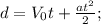 d=V_0t+\frac{at^2}{2};