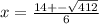 x=\frac{14+-\sqrt{412} }{6}