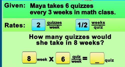 Maya takes 6 quizzes every 3 weeks, how many quizzes would she take in 8 weeks?
help please