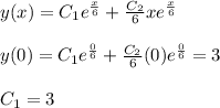 y(x)=C_1e^{\frac{x}{6}}+\frac{C_2}{6}xe^{\frac{x}{6}}\\ \\y(0)=C_1e^{\frac{0}{6}}+\frac{C_2}{6}(0)e^{\frac{0}{6}}=3\\ \\C_1=3