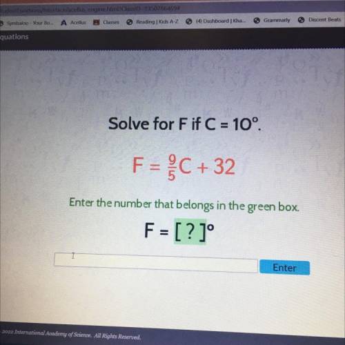 Solve for F if C = 10°.
F = C + 32