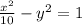 \frac{ {x}^{2} }{10}  -  {y}^{2}  = 1
