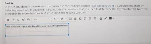 Part A In the chart, identify the text structure(s) used in the reading selection Collecting Rocks