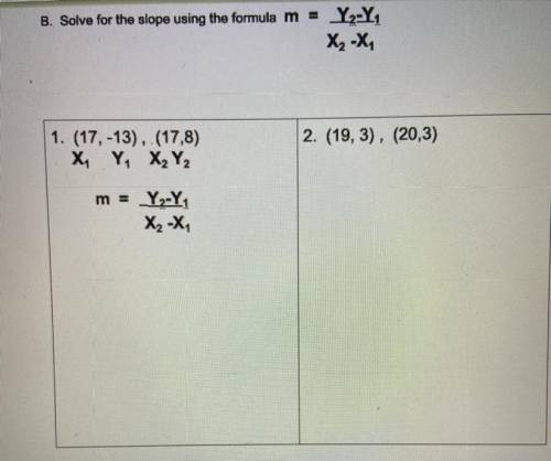Solve for the slope using the formula m = Y2 - Y1 X2 -X1