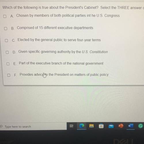 Which of the following is true about the President's Cabinet? Select the THREE answer choices that