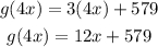 \begin{gathered} g(4x)=3(4x)+579 \\ g(4x)=12x+579 \\  \end{gathered}